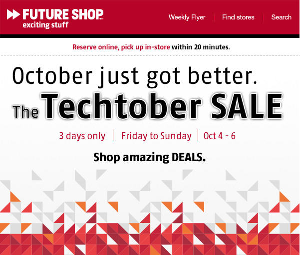 Future Shop The Techtober Sale (Oct 4-6)