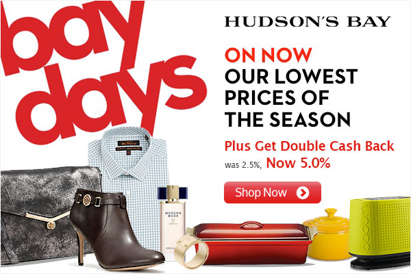 Hudson's Bay Bay Days 5 Double Cash Back on Ebates