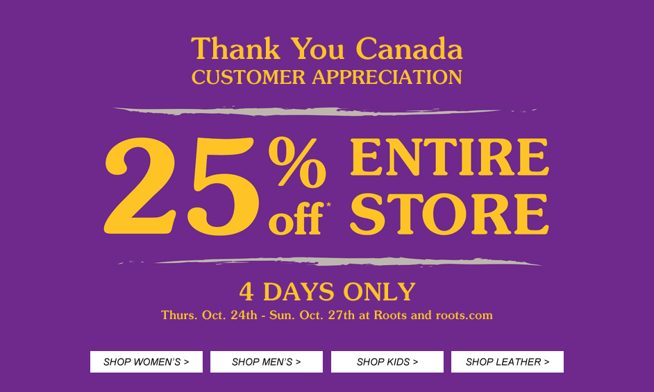 Roots Customer Appreciation - 25 Off Entire Store (Oct 24-27)