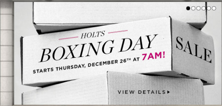 Holt Renfrew Boxing Day Sale + Hour Long Deals (Dec 26 starting at 7am)