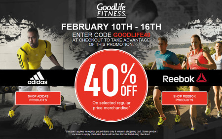 Goodlife Fitness 40 Off at Adidas and Reebok (Feb 10-16)