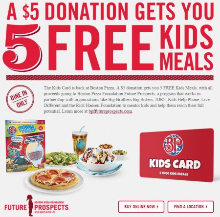 Boston Pizza $5 Donation gets you 5 FREE Kids Meals