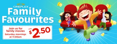 Cineplex Family Favourites - $2.50 Family Movies every Saturday Mornings at 11am (Oct 4 - Dec 20)