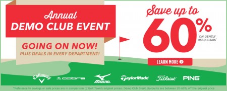 Golf Town Annual Demo Event - Save up to 60 Off Gently Used Clubs