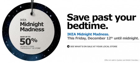 IKEA Midnight Madness Sale (Dec 12, 6pm - Midnight)