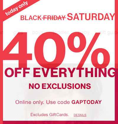 GAP Black Saturday - 40 Off Everything Promo Code (Nov 28)