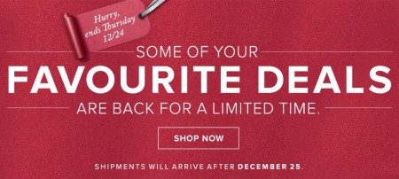 Last Chance Hudson's Bay - Some of your Favourite Deals are back for a limited time (Dec 21-24)
