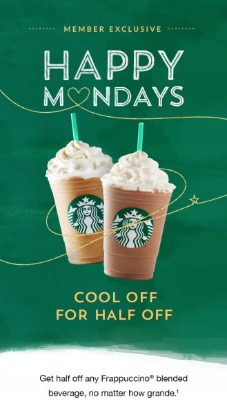 Starbucks Happy Mondays - 50 Off Any Frappuccino Blended Beverage (Mar 7)