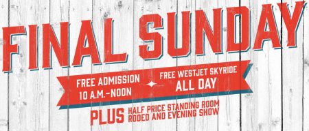 Calgary Stampede Final Sunday - Free Admission from 10am-Noon, Free WestJet Skyride All Day (July 17)